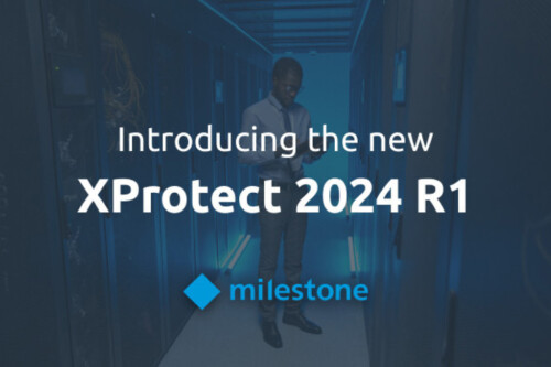 La actualización XProtect 2024 R1 viene con mejoras en ciberseguridad, eficiencia y personalización