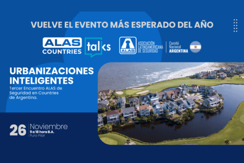 ALAS Talks 2024: Tecnología y Seguridad en Urbanizaciones Privadas