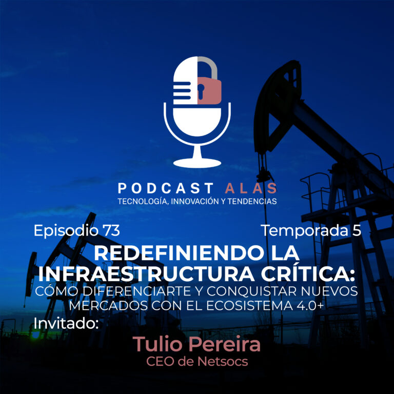 Episodio 73 -Redefiniendo la Infraestructura Crítica: Cómo Diferenciarte y Conquistar Nuevos Mercados con el Ecosistema 4.0+
