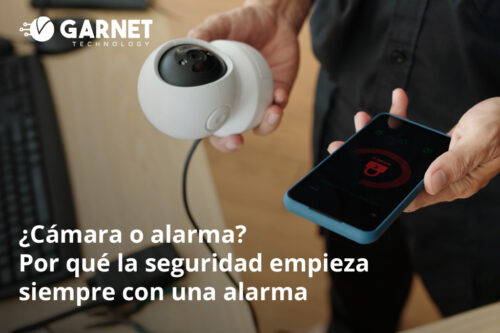 ¿Cámara o alarma? Por qué la seguridad empieza siempre con una alarma