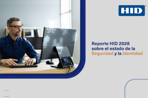Informe HID 2026 sobre el estado de la seguridad y la identidad: la convergencia de identidades impulsa un nuevo enfoque en la confianza, la protecció