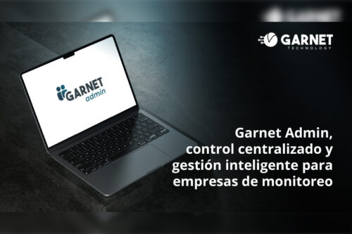 Garnet Admin, control centralizado y gestión inteligente para empresas de monitoreo